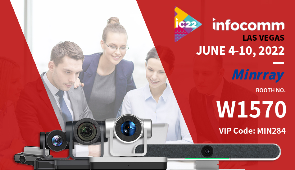 INFOCOMM 2022 LAS VEGAS တွင် MINRRAY နှင့် ချိတ်ဆက်ပါ။